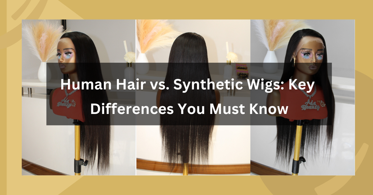 Human Hair vs. Synthetic Wigs Key Differences You Must Know